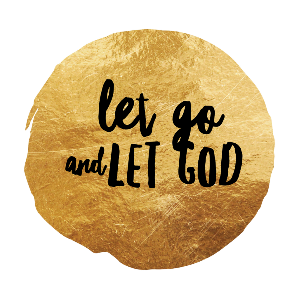 When to Let go and let God